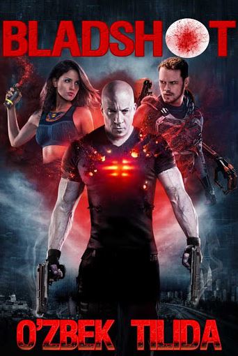 Bladshot / Blodshot 2020 HD Uzbek tilida Tarjima kino Skachat