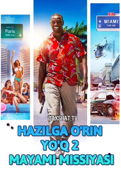 Hazilga O'rin Yo'q 2: Mayami Missiyasi / Hazildan Tashqarida 2 2018 Uzbek tilida Tarjima kino HD Skachat