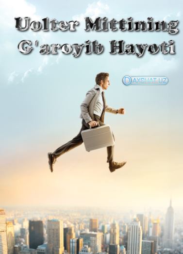 Mitti Uolterning G'aroyib Hayoti HD Uzbek tilida Tarjima kino 2013 Skachat