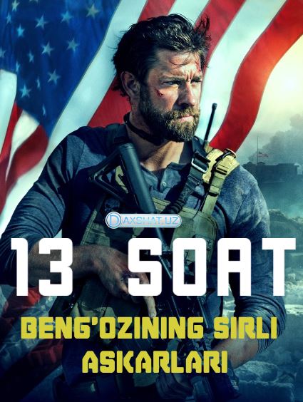 13 Soat: Beng'ozining Sirli Askarlari 2016 HD Uzbek tilida Tarjima kino Skachat