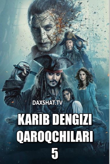 Karib Dengizi Qaroqchilari 5 Murdalar Ertak Aytmaydi HD 2017 Uzbek tilida Tarjima kino Skachat