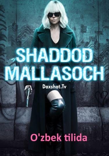 Shaddod Mallasoch 2017 Uzbek tilida Tarjima kino HD Skachat