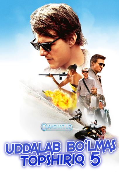 Uddalab Bo'lmas Topshiriq 5 / Imkonsiz Topshiriq 5 O'zbek tilida Tarjima kino HD 2015 Skachat