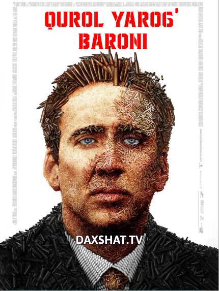 Qurol-Yarog' Baroni / Qurollar Qiroli HD Uzbek tilida Tarjima kino 2005 Skachat
