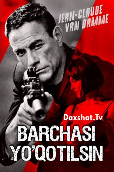 Hammasini O'ldir / Barchasi Yo'qotilsin 2017 HD Uzbek tilida Tarjima kino Skachat