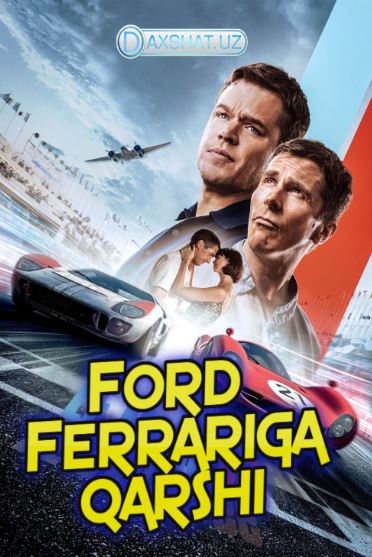 Ford Ferrariga Qarshi HD 2019 O'zbek tilida Tarjima kino Skachat