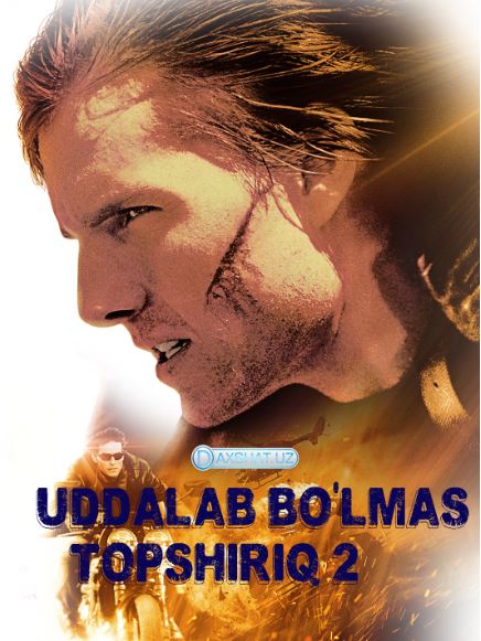 Uddalab Bo'lmas Topshiriq 2 / Imkonsiz Topshiriq 2 HD O'zbek tilida Tarjima kino 2000 Skachat