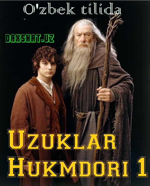 Uzuklar Hukmdori 1 : Uzuklar Ittifoqi HD Uzbek tilida Tarjima kino 2001
