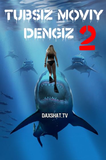 Tubsiz Moviy Dengiz 2 2018 Uzbek tilida Uzbekcha tarjima kino HD Skachat