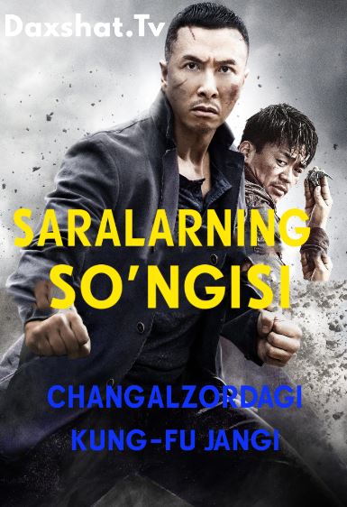 Saralarning So'ngisi Changalzordagi Kung-Fu Jangi 2014 HD O'zbek tilida Tarjima kino Skachat
