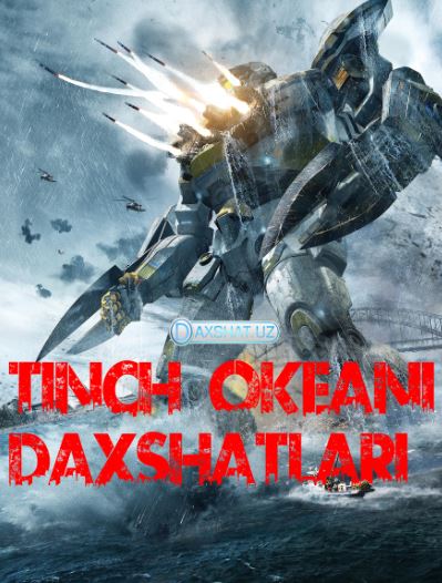 Ummon Jangi / Tinch Okeani Daxshatlari 1 HD 2013 Uzbek tilida Tarjima kino Skachat