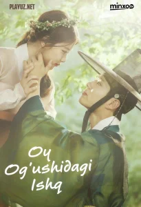 Oy og'ushidagi ishq (Korea seryali, 2016) Uzbek tilida 1. 2. 3. 5. 10. 15. 16. 18 qism barcha qismlar