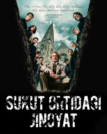 Sukut ortidagi jinoyat / Qinidan chiqqan pichoqlar: Marhumning tirilishi 2025 Premyera Uzbek tilida O'zbekcha tarjima kino Full HD tas-ix skachat