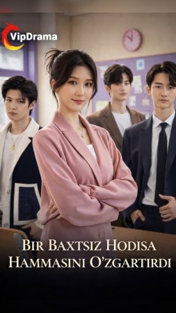 Bir baxtsiz hodisa hammasini o'zgartirdi (Barcha qismlar) Uzbek tilida HD